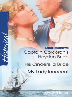 cover image of Captain Corcoran's Hoyden Bride/His Cinderella Bride/My Lady Innocent